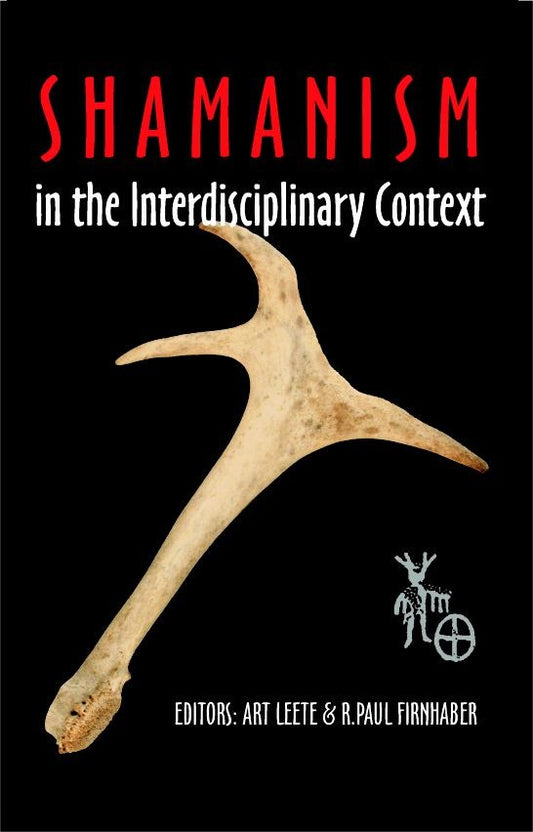 Shamanism in the Interdisciplinary Context (PBK) Print Edition