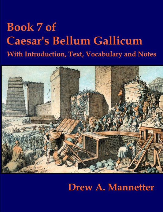 Book 7 of Caesar's Bellum Gallicum (PBK) Print Edition