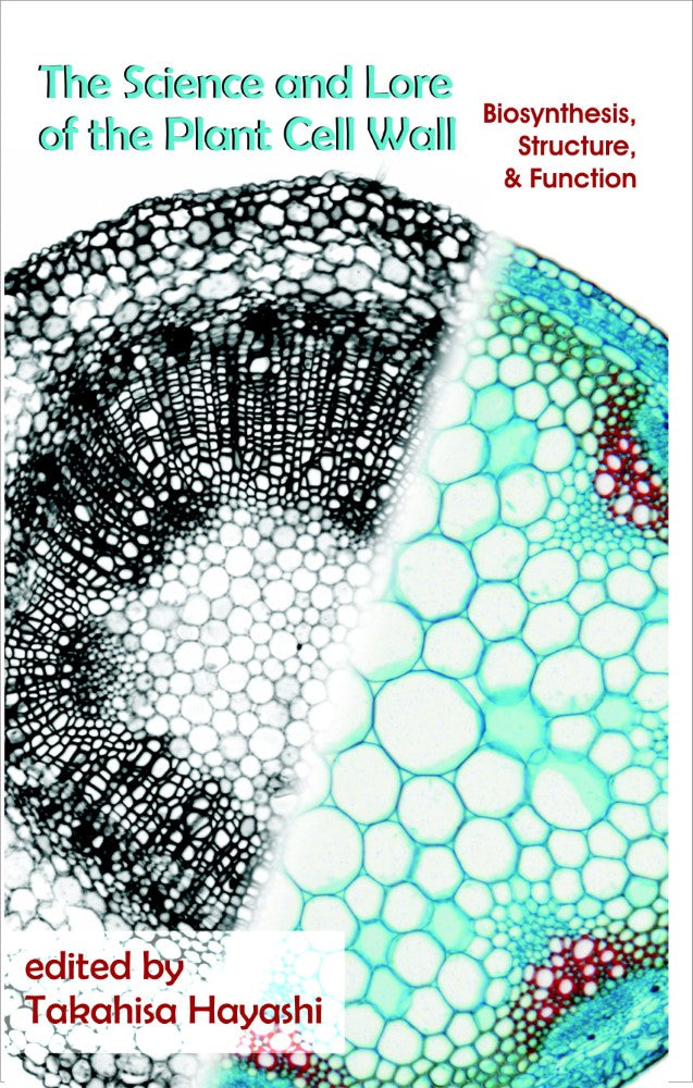 The Science and Lore of the Plant Cell Wall(PBK) Print Edition