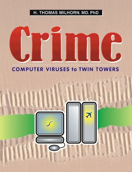 Crime: Computer Viruses to Twin Towers (PBK) Print Edition