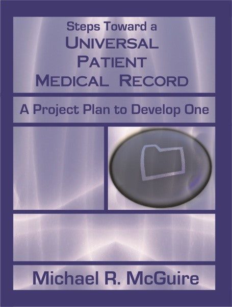 Steps Toward a Universal Patient Medical Record (PBK) Print Edition