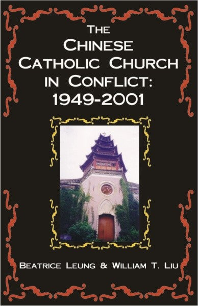 The Chinese Catholic Church in Conflict (PBK) Print Edition