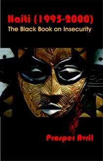 Haiti (1995-2000): The Black Book on Insecurity (PBK) Print Edition