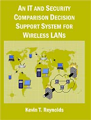 An IT and Security Comparison Decision Support System for Wireless LANs (PBK) Print Edition