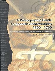 A Paleographic Guide to Spanish Abbreviations 1500-1700 (PBK) Print Edition