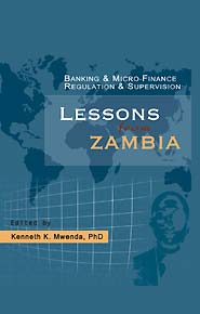Banking and Micro-finance Regulation and Supervision: Lessons from Zambia (PBK) Print Edition