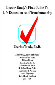 Doctor Tandy's First Guide To Life Extension and Transhumanity (PBK) Print Edition