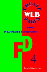 Create Web Pages Using Dreamweaver 4 and Fireworks 4 (PBK) Print Edition