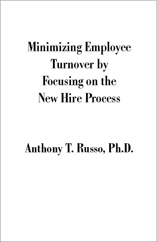 Minimizing Employee Turnover by Focusing on the New Hire Process (PBK) Print Edition