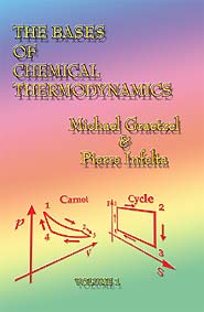 The Bases of Chemical Thermodynamics: Volume 1 (PBK) Print Edition