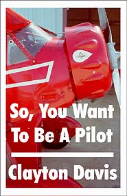 So, You Want To Be A Pilot (PBK) Print Edition