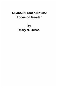 All about French Nouns: Focus on Gender (PBK) Print Edition