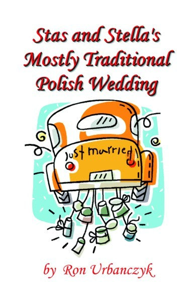 Stas & Stella's Mostly Traditional Polish Wedding (PBK) Print Edition