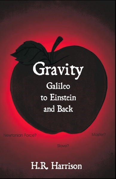 Gravity, Galileo to Einstein and Back(PBK) Print Edition