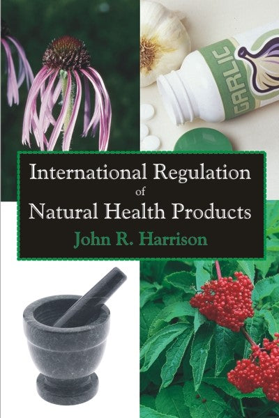 International Regulation of Natural Health Products (PBK) Print Edition