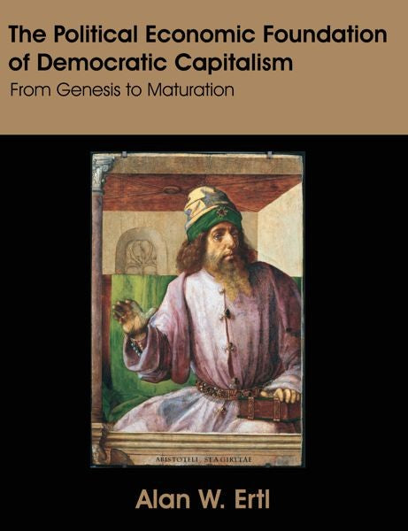 The Political Economic Foundation of Democratic Capitalism(PBK) Print Edition