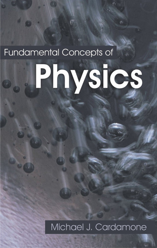 Fundamental Concepts of Physics (PBK) Print Edition