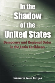 In the Shadow of the United States (PBK) Print Edition