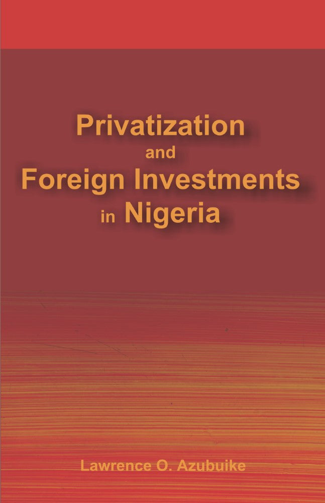 Privatization and Foreign Investments in Nigeria (PBK) Print Edition
