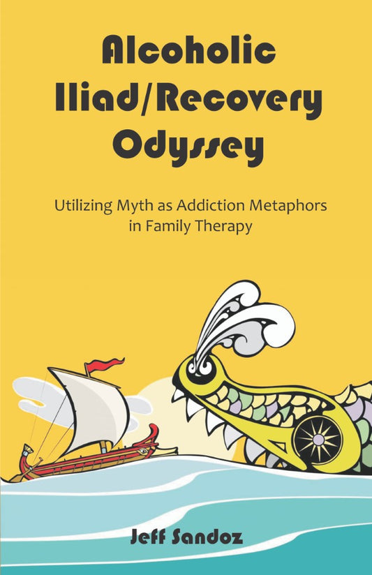 Alcoholic Iliad/Recovery Odyssey (PBK) Print Edition