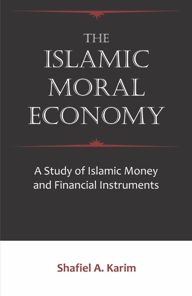 The Islamic Moral Economy (PBK) Print Edition