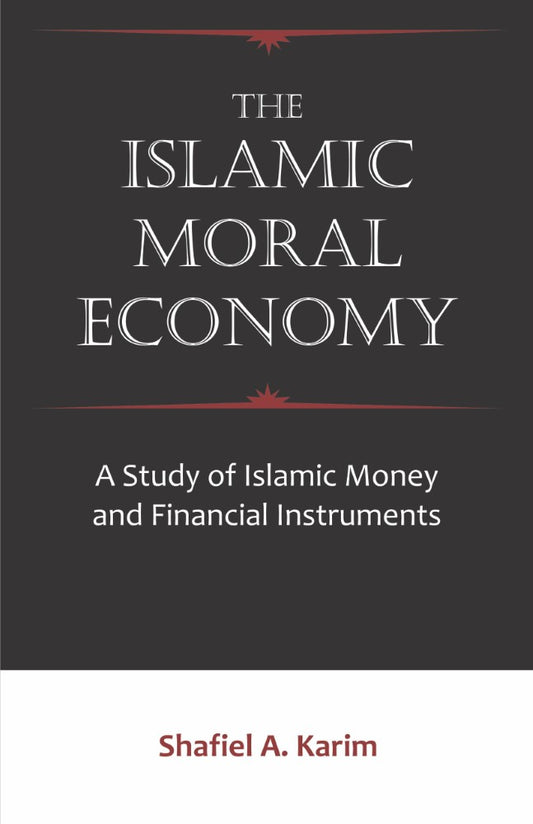The Islamic Moral Economy (PBK) Print Edition
