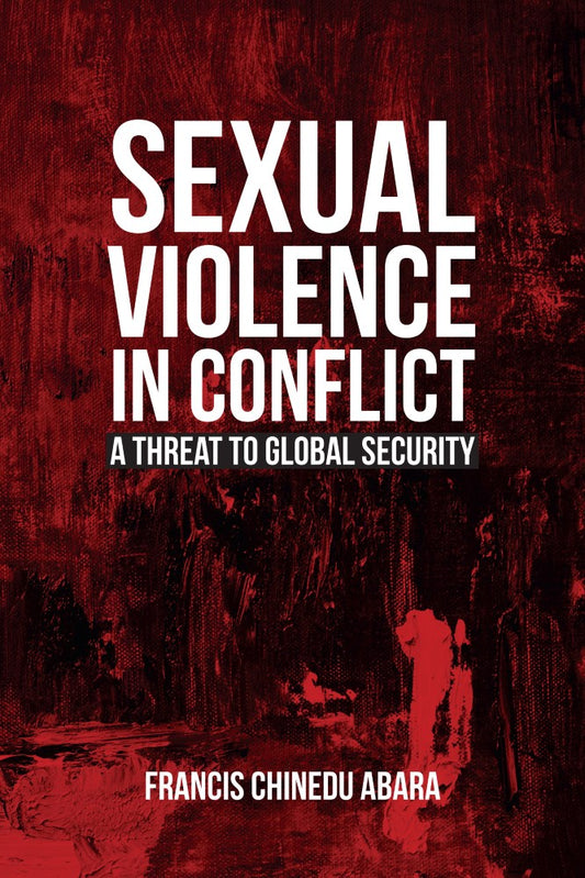 Sexual Violence in Conflict (PBK) Print Edition