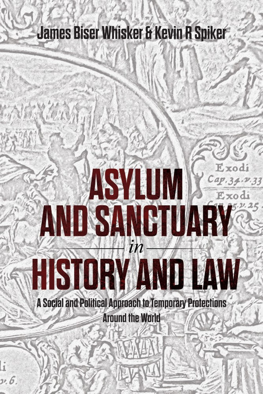 Asylum and Sanctuary in History and Law (PBK) Print Edition