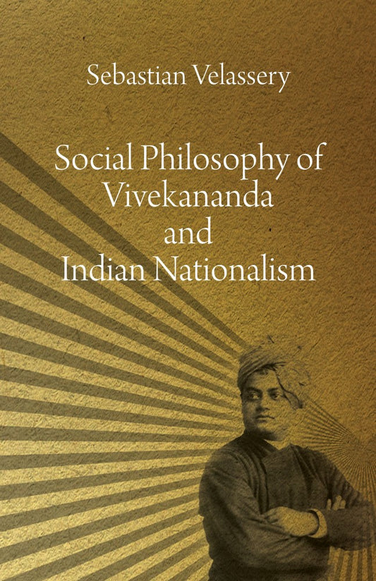 Social Philosophy of Vivekananda and Indian Nationalism (PBK) Print Edition