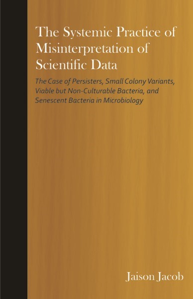 The Systemic Practice of Misinterpretation of Scientific Data (PBK) Print Edition