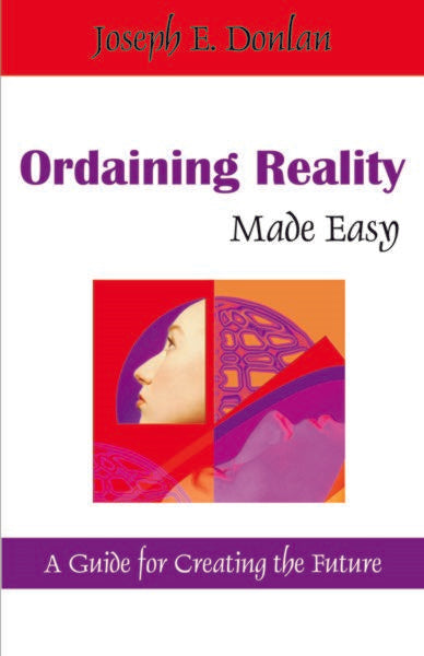 Ordaining Reality Made Easy (PBK) Print Edition