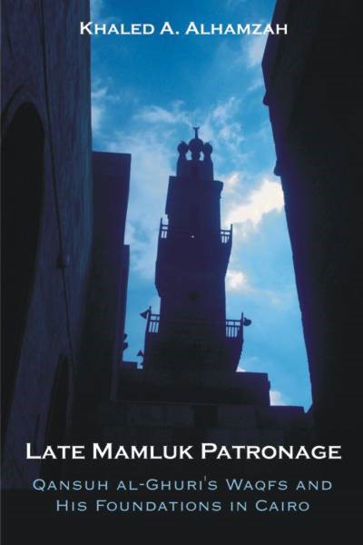 Late Mamluk Patronage (PBK) Print Edition