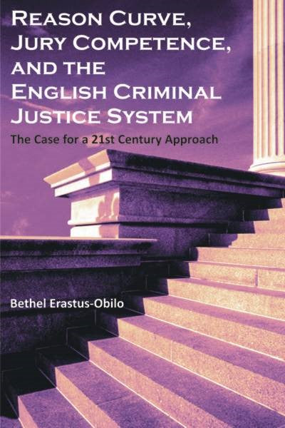 Reason Curve, Jury Competence, and the English Criminal Justice System (PBK) Print Edition