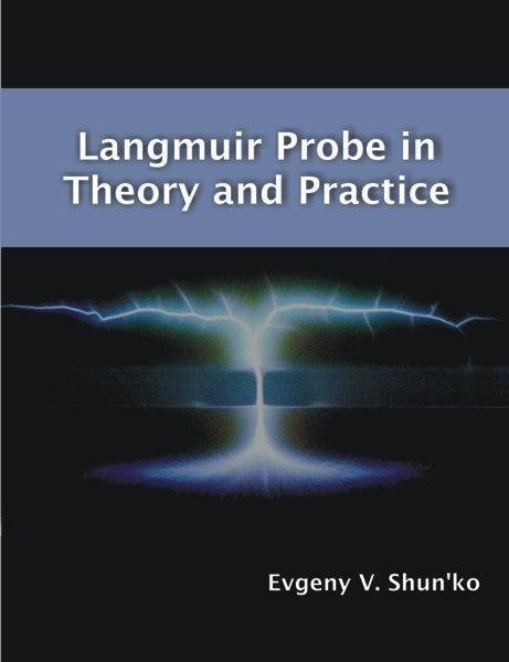 Langmuir Probe in Theory and Practice (PBK) Print Edition
