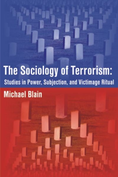 The Sociology of Terrorism (PBK) Print Edition