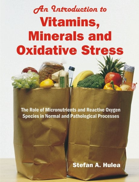An Introduction to Vitamins, Minerals and Oxidative Stress (PBK) Print Edition