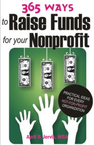 365 Ways to Raise Funds for Your Nonprofit (PBK) Print Edition