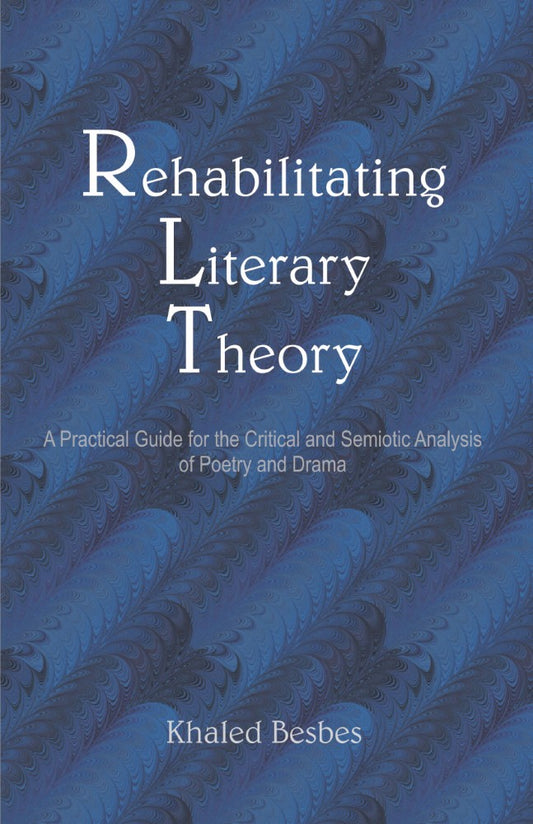 Rehabilitating Literary Theory (PBK) Print Edition