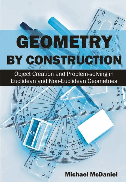 Geometry by Construction (PBK) Print Edition