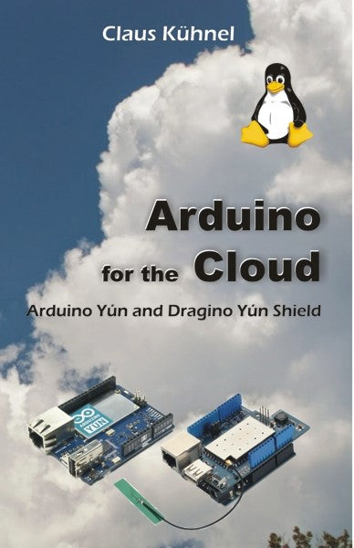 Arduino for the Cloud (PBK) Print Edition