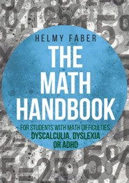 The Math Handbook for Students with Math Difficulties, Dyscalculia, Dyslexia or ADHD (PBK) Print Edition