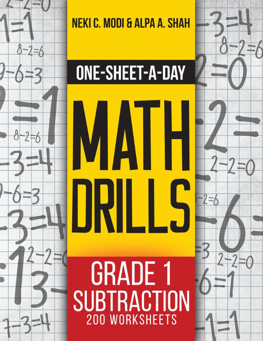 Grade 1 Subtraction - 200 Worksheets (Book 2 of 24) (PBK) Print Edition