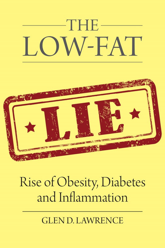 The Low-Fat Lie (PBK) Print Edition