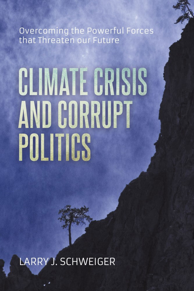 The Climate Crisis and Corrupt Politics (PBK) Print Edition