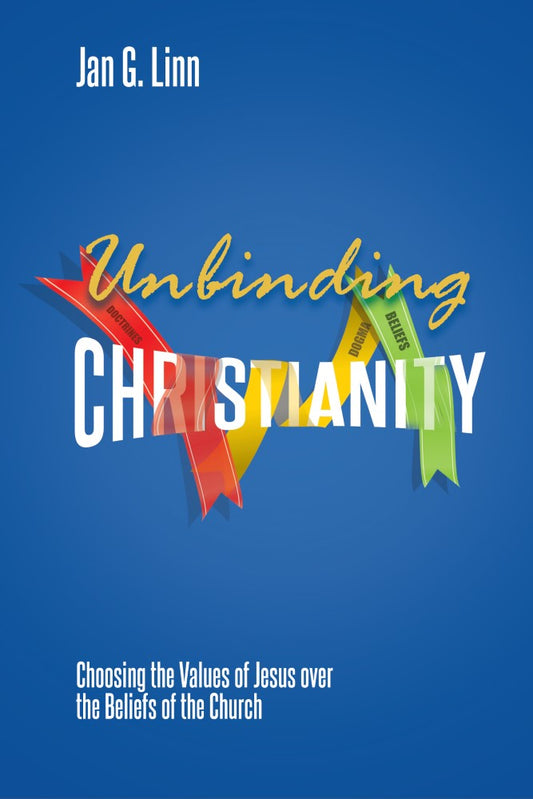 Unbinding Christianity (PBK) Print Edition
