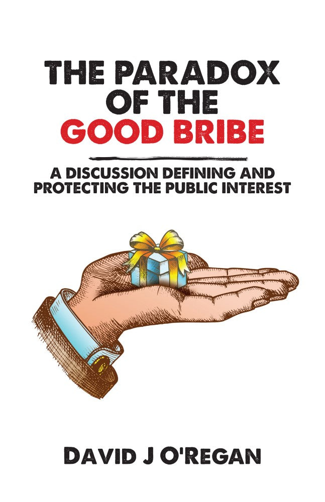 The Paradox of the Good Bribe (PBK) Print Edition