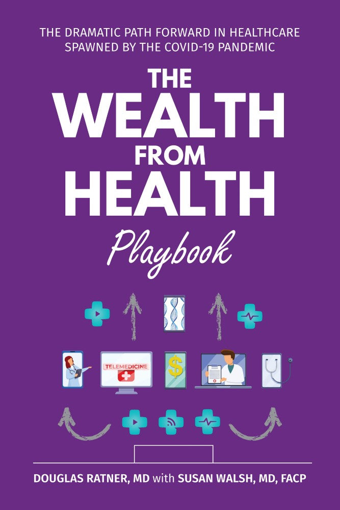 The Wealth from Health Playbook (PBK) Print Edition