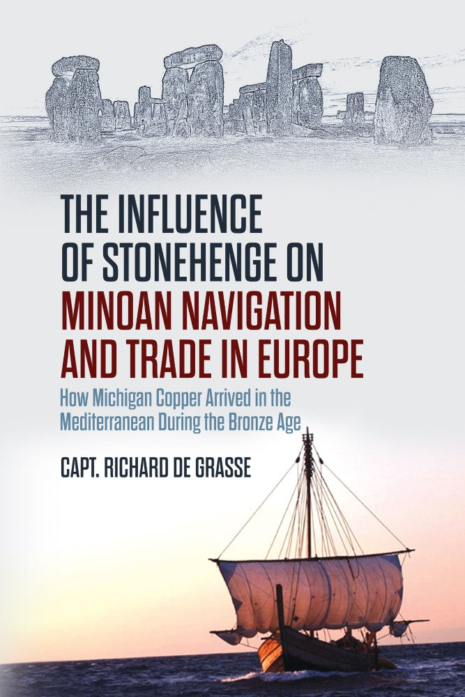 The Influence of Stonehenge on Minoan Navigation and Trade in Europe (PBK) Print Edition