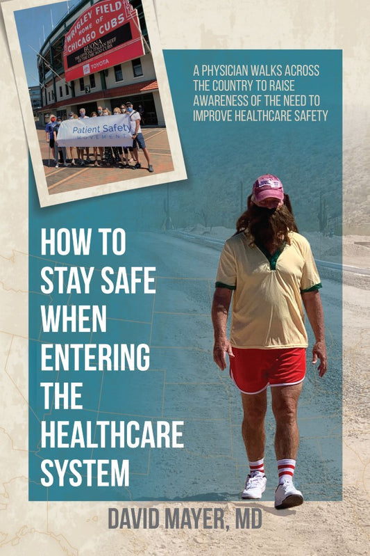 How to Stay Safe When Entering the Healthcare System (PBK) Print Edition
