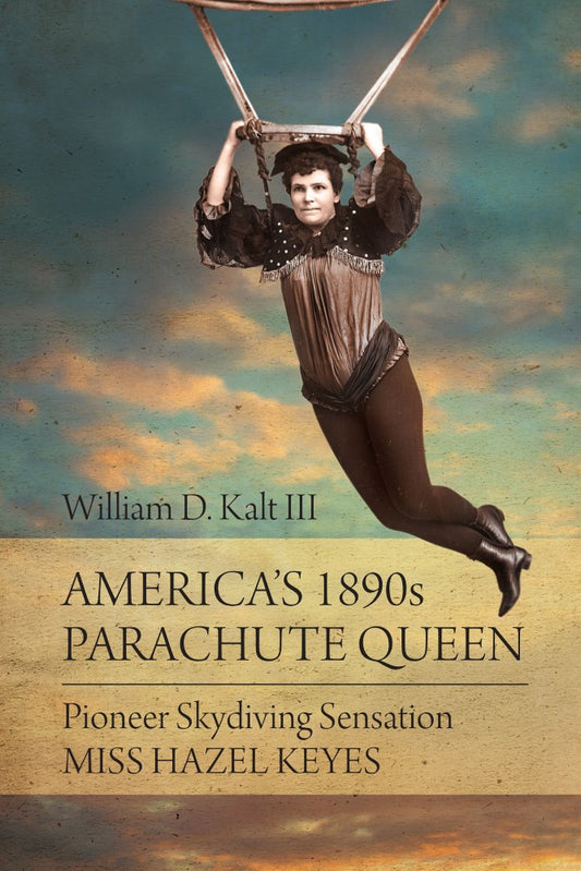 America's 1890s Parachute Queen (PBK) Print Edition